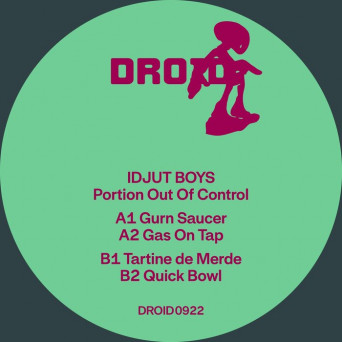 Idjut Boys – Portion Out Of Control