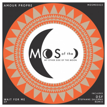 Amour Propre – Wait For Me EP