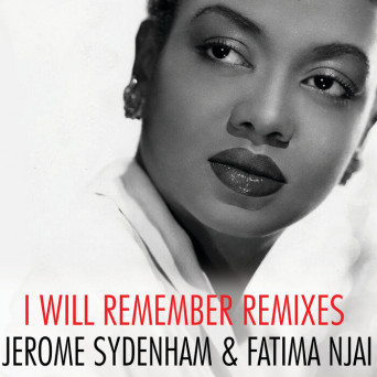 Jerome Sydenham & Fatima Njai – I Will Remember