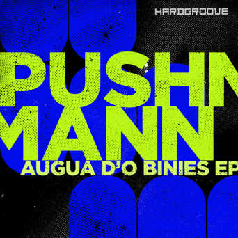 Pushmann – Augua D’o Binies EP