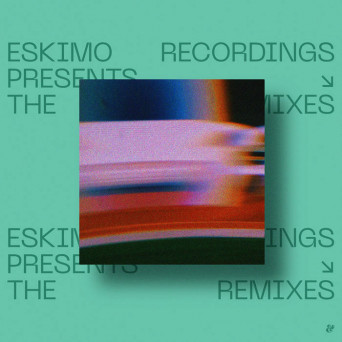 VA – Eskimo Recordings presents The Remixes – Chapter II