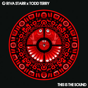 Todd Terry & Riva Starr – This Is The Sound