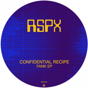 Confidential Recipe, DJ Haus – FANK EP