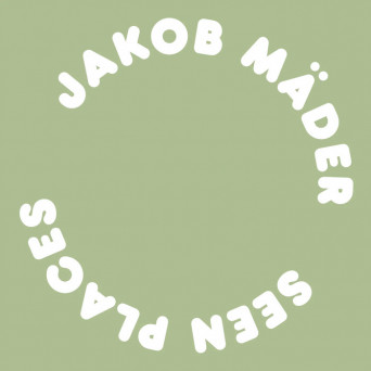 Jakob Mader – Seen Places