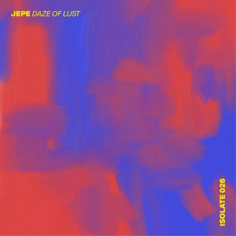 JEPE – Daze Of Lust