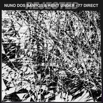 Nuno Dos Santos & Remy Unger – 77 Direct