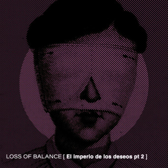 Loss Of Balance – El imperio de los deseos pt2