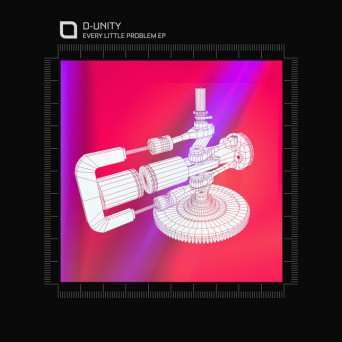 D-Unity – Every Little Problem EP