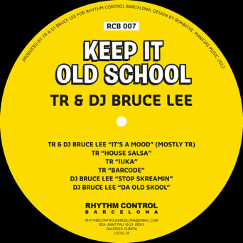 Tr & Dj Bruce Lee – Keep It Old School