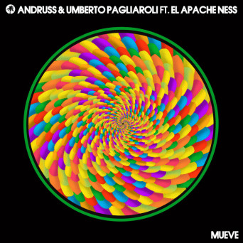 Andruss & Umberto Pagliaroli & El Apache Ness – Mueve