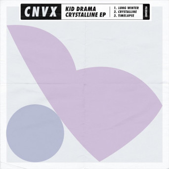 Kid Drama – Crystalline EP