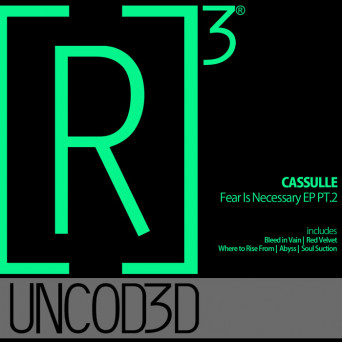 Cassulle – Fear Is Necessary EP PT.2