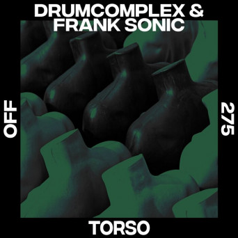 Drumcomplex & Frank Sonic – Torso