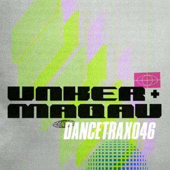 Unker & MAQAU – Dance Trax, Vol. 46