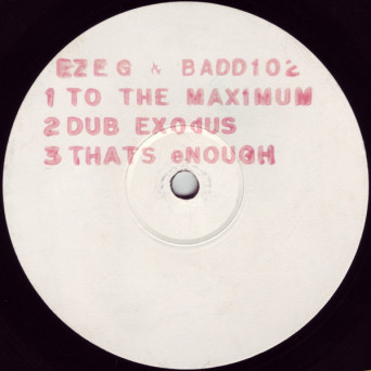 Eze-G & Badd 102 – To The Maximum [VINYL]
