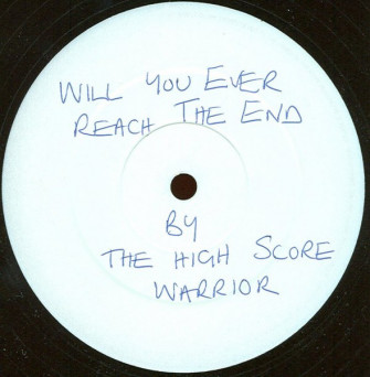 High Score Warrior – Will You Ever Reach The End [VINYL]