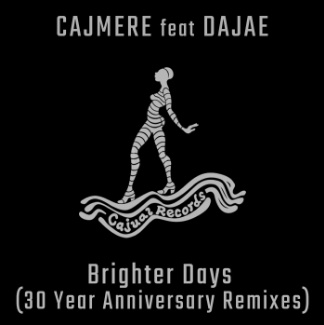 Cajmere – Brighter Days (30 Year Anniversary Remixes)