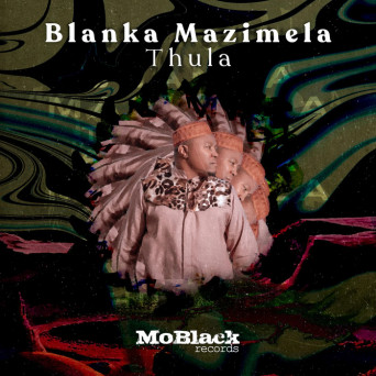 Blanka Mazimela – Thula EP