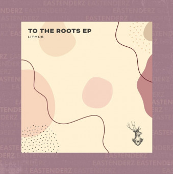 Litmus – To The Roots EP