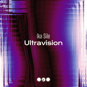 Ika Sile – Ultravision