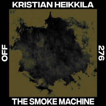 Kristian Heikkila – The Smoke Machine