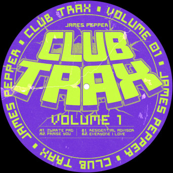 James Pepper – Club Trax Vol.1 – EP [Hi-RES]