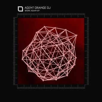 Agent Orange DJ – Work Again EP [Hi-RES]
