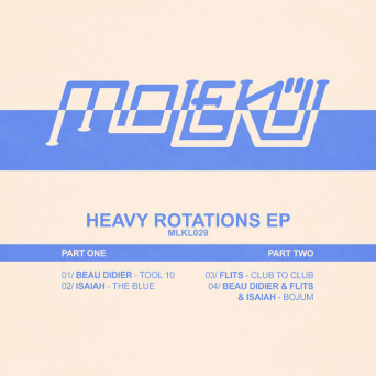 Beau Didier, Isaiah & Flits – Heavy Rotations