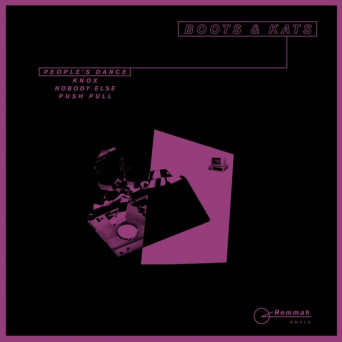 Boots & Kats – People’s Dance EP