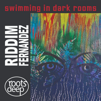 Riddim Fernandez – Swimming In Dark Rooms