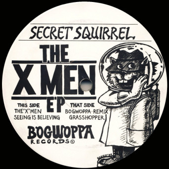Secret Squirrel – The X Men EP [VINYL]