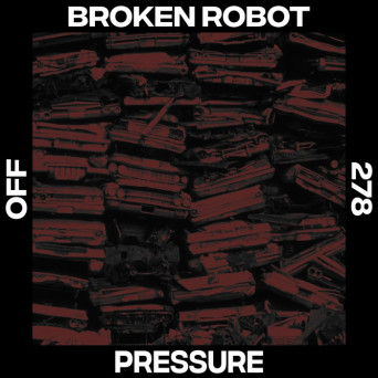 Broken Robot – Pressure