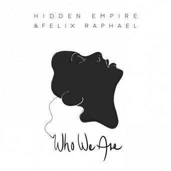 Hidden Empire, Felix Raphael – Who We Are