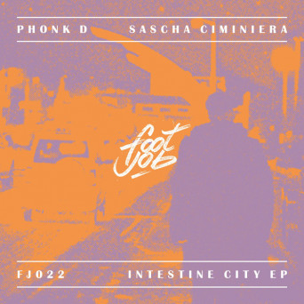 Phonk D, Sascha Ciminiera – Intestine City EP