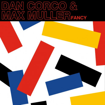 Dan Corco & Max Muller – Fancy