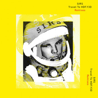 Sirs – Travel To HDF.Y3D (Remixes)