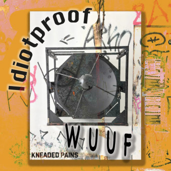 Idiotproof – Wuuf