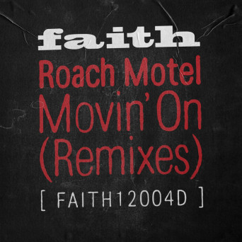 Roach Motel – Movin’ On (Remixes)