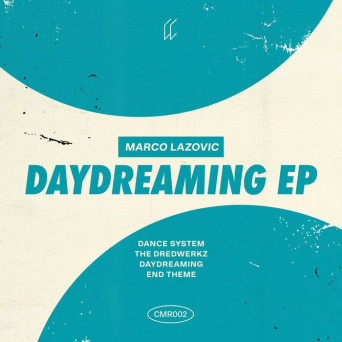 Marco Lazovic – Daydreaming EP