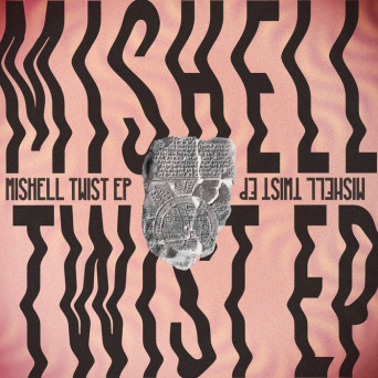 Mishell – Twist EP