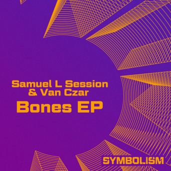 Samuel L Session & Van Czar – Bones EP
