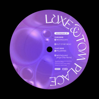 LUXE & Tom Place – Moonquake EP