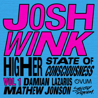 Josh Wink – Higher State Of Consciousness Vol. 1