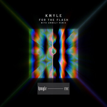 Kmyle – For The Flash EP