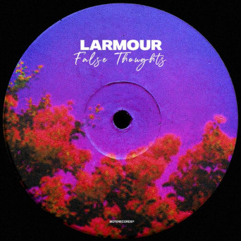 Larmour – False Thoughts