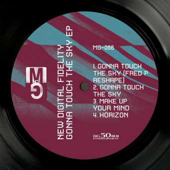 New Digital Fidelity – Gonna Touch the Sky EP