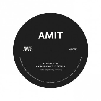 AMIT – Trial Run / Burning the Retina