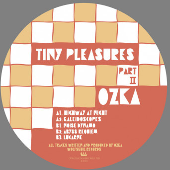 Ozka – Tiny Pleasures – Part 2