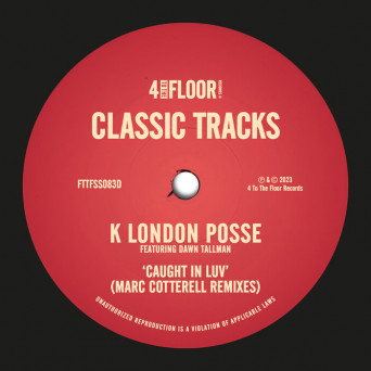 K London Posse feat. Dawn Tallman – Caught In Luv (Marc Cotterell Remixes)
