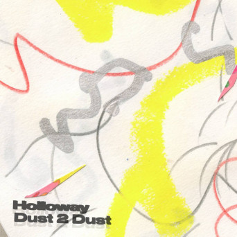 Holloway – Dust 2 Dust